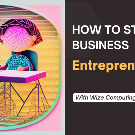 Entrepreneurship – How to Start a Business