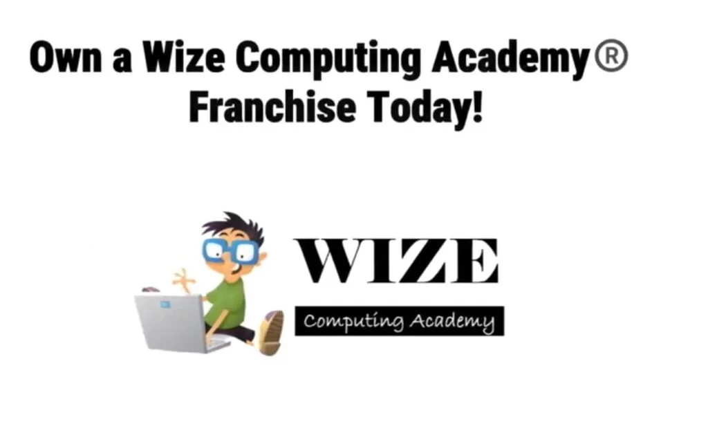 Own a Business That Parents Are Literally Begging For: The Wize Computing Academy Franchise Opportunity